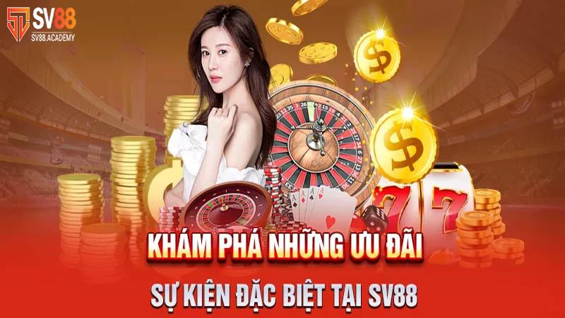 Sv88 24 Các chương trình khuyến mãi đặc biệt của SV88