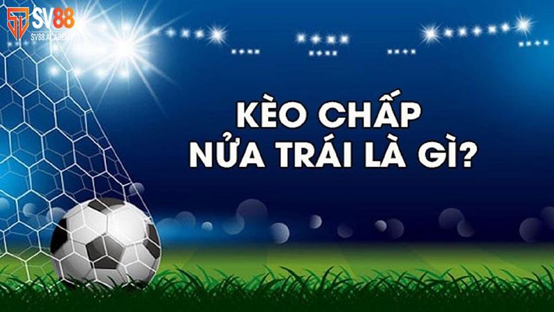 Làm thế nào để hiểu cách đọc kèo chấp ½ tại nhà cái SV88? 4 Kèo chấp 0.5 tại nhà cái SV88