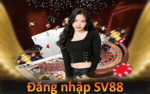 Đăng Nhập SV88 Dễ Dàng, Không Gặp Trục Trặc Cho Người Chơi 3 đăng nhập SV88